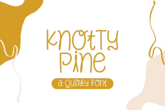 Knotty Pine: A Quirky Font for Business Branding